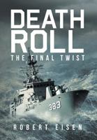 Death Roll: The Final Twist 1644713098 Book Cover