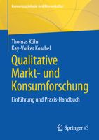 Qualitative Markt- Und Konsumforschung: Einfuhrung Und Praxis-Handbuch 3531194291 Book Cover