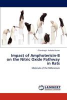 Impact of Amphotericin-B on the Nitric Oxide Pathway in Rats 3659311162 Book Cover