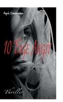 10 Tage Angst (German Edition) 3738653805 Book Cover