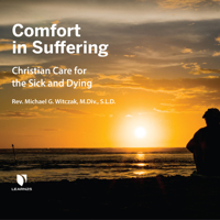 Comfort in Suffering: Christian Care for the Sick and Dying 1666568252 Book Cover