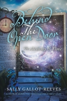 Behind the Open Door: The Alchemy of Time B0C4LVBTT7 Book Cover