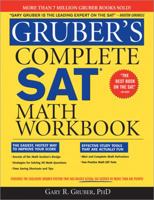 Gruber's Complete SAT Math Workbook 1402253370 Book Cover