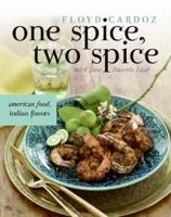 One Spice, Two Spice: American Food, Indian Flavors 0060735015 Book Cover