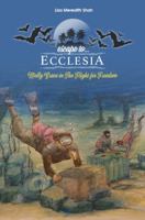 Escape to Ecclesia: Flight for Freedom 1452506450 Book Cover