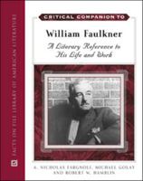 Critical Companion to William Faulkner: A Literary Reference to His Life And Work (Critical Companion to) 0816064326 Book Cover