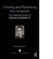 Thinking and Rethinking the University: The selected works of Ronald Barnett 1138785083 Book Cover