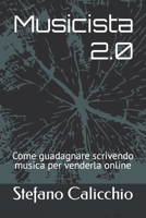 Musicista 2.0: Come guadagnare scrivendo musica per venderla online B0BSBXRQQX Book Cover