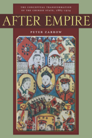 After Empire: The Conceptual Transformation of the Chinese State, 1885-1924 0804778698 Book Cover