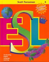 Scott Foresman ESL: Accelerating English Language Learning (Student Book) (Grade 5) 0673196720 Book Cover