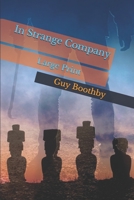 In Strange Company: A Story of Chili and the Southern Seas 1517680964 Book Cover