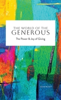 The World of the Generous: The Power & Joy of Giving B0F1V4V7FG Book Cover