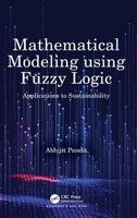 Mathematical Modeling using Fuzzy Logic: Applications to Sustainability 1138390488 Book Cover