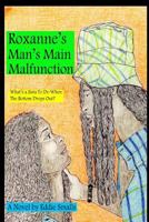 Roxanne's Man's Main Malfunction 1519147651 Book Cover