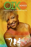 Oikonomics: Because Home is Everywhere You Are: Applying ergonomics to your everyday life 154081372X Book Cover