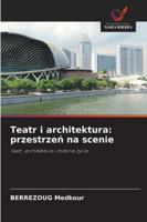 Teatr i architektura: przestrzen na scenie (Polish Edition) 6208990475 Book Cover