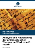 Analyse und Anwendung der philosophischen Themen im Werk von P I Kuprin (German Edition) 6209742890 Book Cover