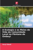 A Ecologia e os Meios de Vida da Comunidade Local no Pântano de Ombeyi 6205576988 Book Cover
