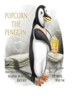 Popcorn the Penguin 1794870970 Book Cover