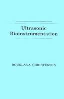 Ultrasonic Bioinstrumentation 0471604968 Book Cover