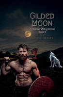 Gilded Moon (A Golden Viking Novel) B0GF6M4Q73 Book Cover