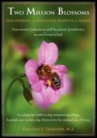 Two Million Blossoms: Discovering the Medicinal Benefits of Honey 0972349219 Book Cover