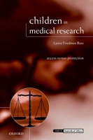 Children in Medical Research: Access versus Protection (Issues in Biomedical Ethics) 0199230420 Book Cover