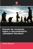 Estudo de recepção sobre o documentário Jihadawi Harakat (Portuguese Edition) 6209477143 Book Cover