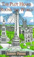 The Plot Heard 'Round the World 158721590X Book Cover