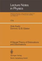 A Gauge Theory of Dislocations and Disclinations 3540119779 Book Cover