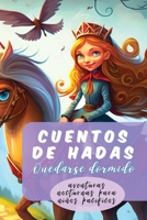 Cuentos de hadas: Quedarse dormido aventuras nocturnas para niños pacíficos 1804342637 Book Cover