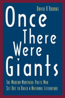 Once There Were Giants: The Modern Montreal Poets Who Set Out to Build a National Literature 1770864695 Book Cover