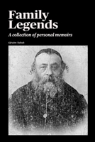 Family Legends: A collection of personal memoirs B0FCJ61X3R Book Cover