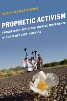 Prophetic Activism: Progressive Religious Justice Movements in Contemporary America 0814783856 Book Cover