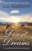 Desert Dreams: A Sweet Historical Western Romance B0C2RVJHWC Book Cover