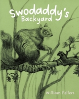 Swodaddy's Backyard B0GZJD5JJ2 Book Cover