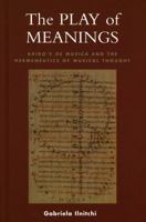 The Play of Meanings: Aribo's De musica and the Hermeneutics of Musical Thought 0810856514 Book Cover