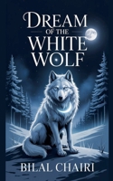 Dream of the White Wolf B0FWCBV39C Book Cover