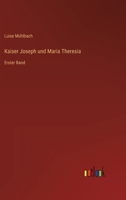 Kaiser Joseph Und Maria Theresia 3368422308 Book Cover