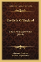 The Evils Of England: Social And Economical 1165085135 Book Cover