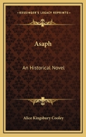 Asaph: An Historical Novel 116371349X Book Cover