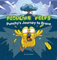 Peculiar Peeps: Punchy's Journey to Brave B0FPJSSJPS Book Cover