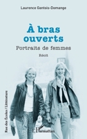 À bras ouverts: Portraits de femmes (Rue Des Écoles) (French Edition) 2336468077 Book Cover