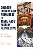 College Library and Resources in Tamil Nadu: Faculty Perspective 9355279523 Book Cover