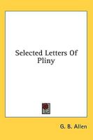 Selected Letters Of Pliny 1432525476 Book Cover