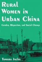 Rural Women in Urban China: Gender, Migration, And Social Change 0765608219 Book Cover