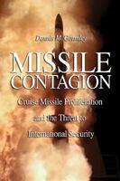 Missile Contagion: Cruise Missile Proliferation and the Threat to International Security 0275998363 Book Cover