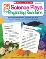25 Science Plays for Beginning Readers: Reproducible Plays With Activities That Build Fluency, Vocabulary, and Content Knowledge 0545072689 Book Cover