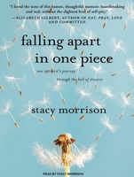 Falling Apart in One Piece: One Optimist's Journey Through the Hell of Divorce 1416595562 Book Cover