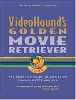 VideoHound's Golden Movie Retriever 0787689815 Book Cover
